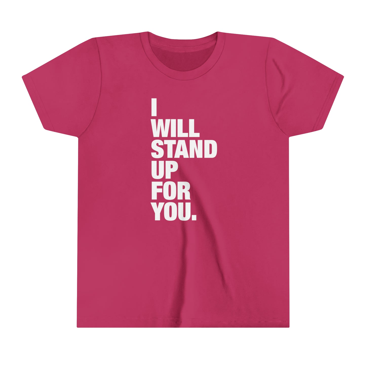 I Will Stand Up For You [Youth Short Sleeve Tee]