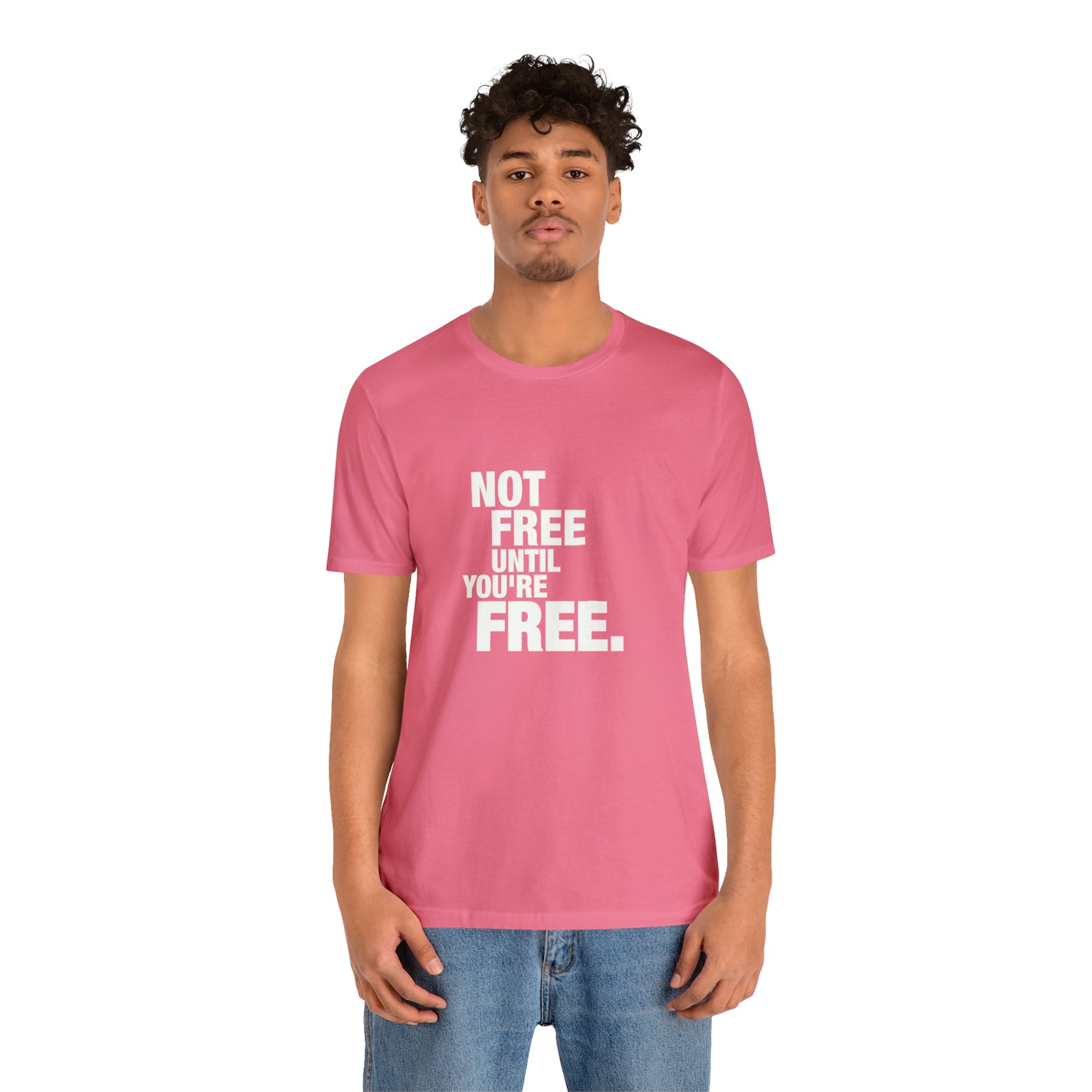 Not Free Until You're Free [T-Shirt]