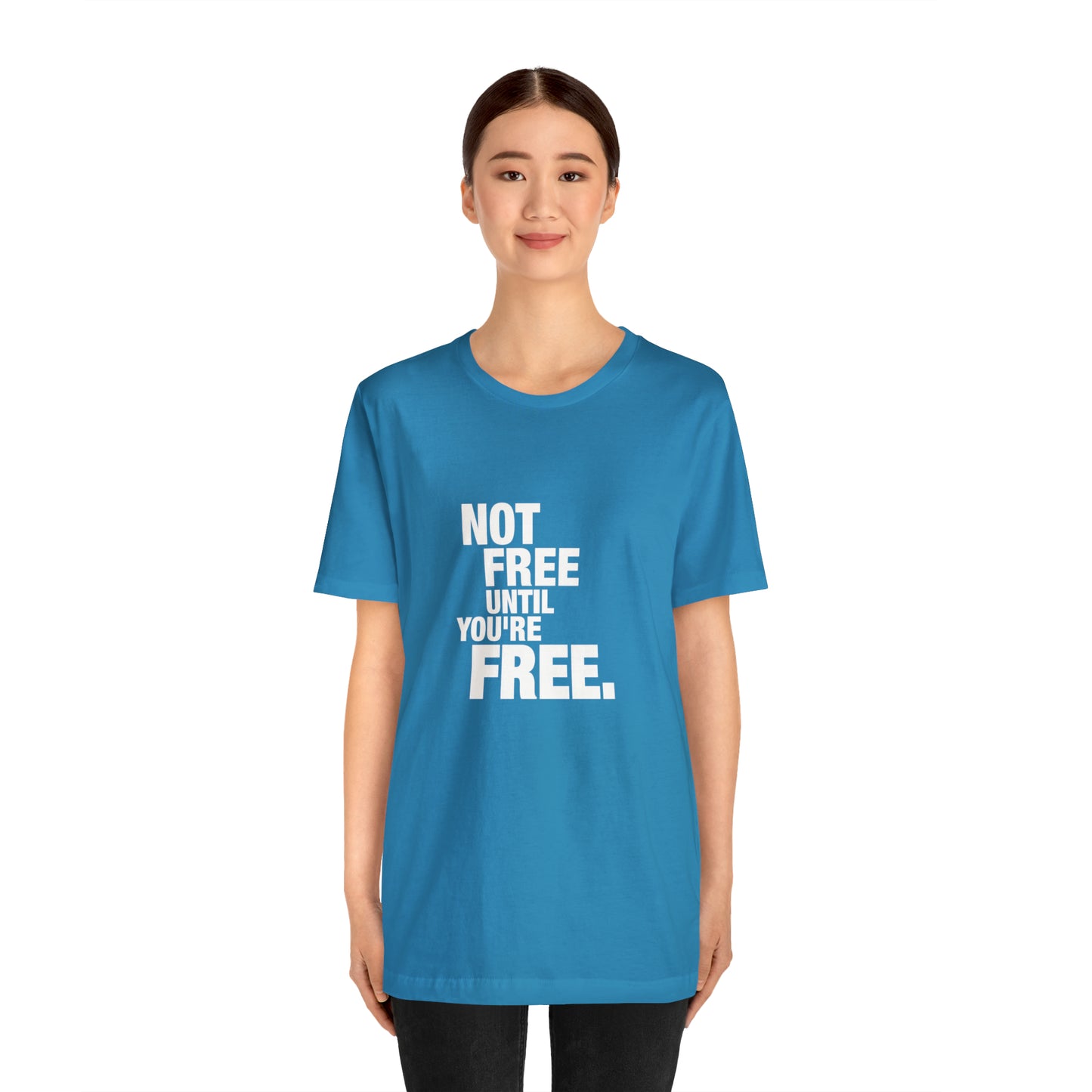 Not Free Until You're Free [T-Shirt]