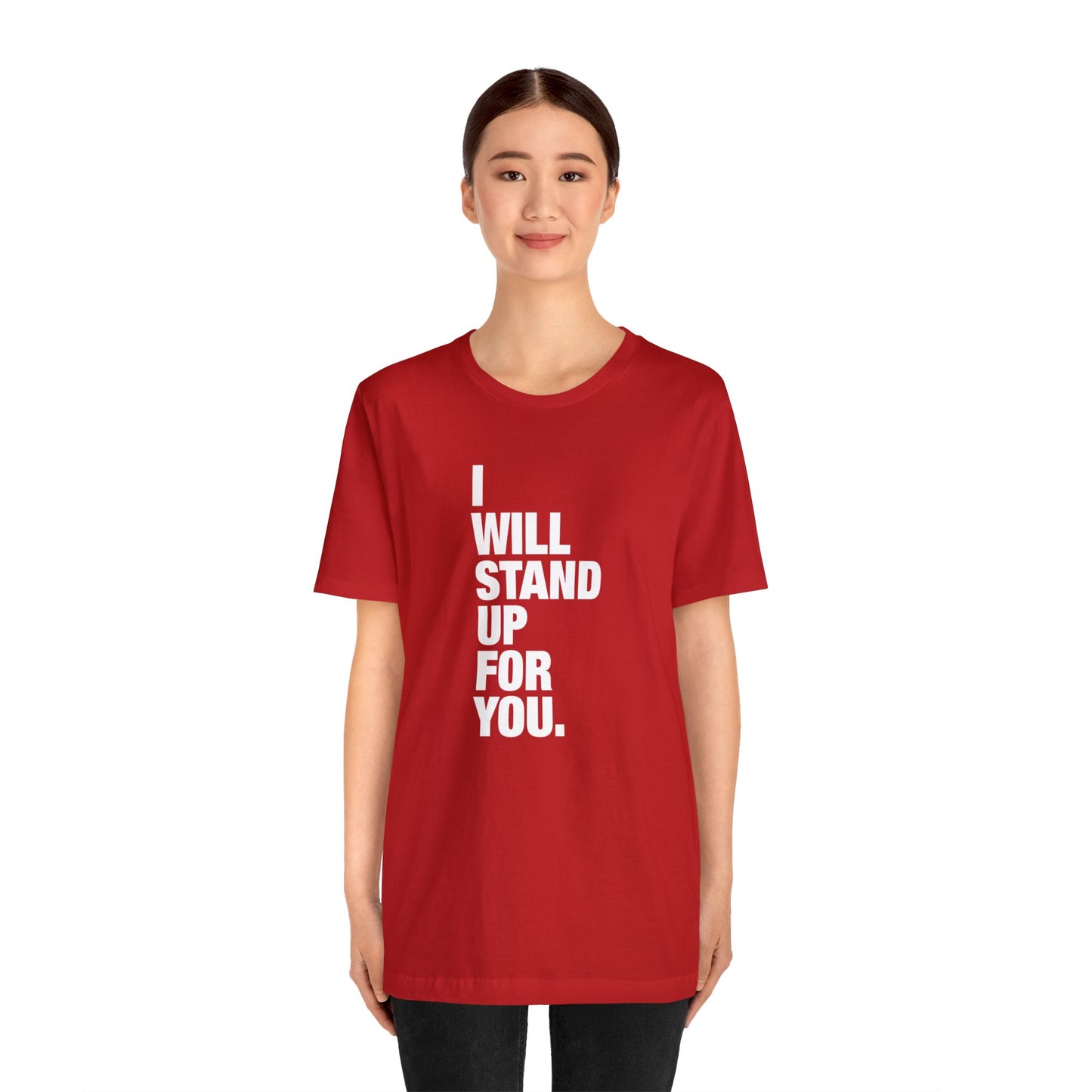 I Will Stand Up for You [T-Shirt]