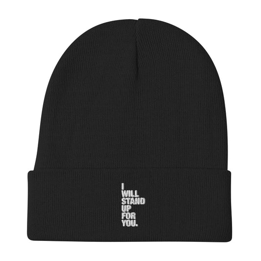 I Will Stand Up For You [Embroidered Beanie]
